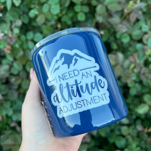 I Need an Attitude Adjustment 15 oz Tumbler